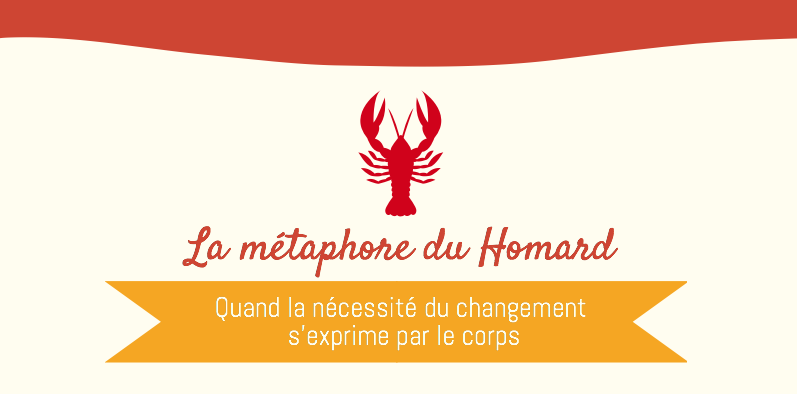 Changement – La métaphore du homard